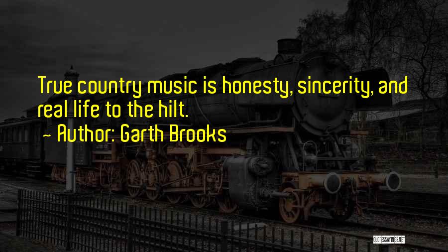 Life From Country Music Quotes By Garth Brooks