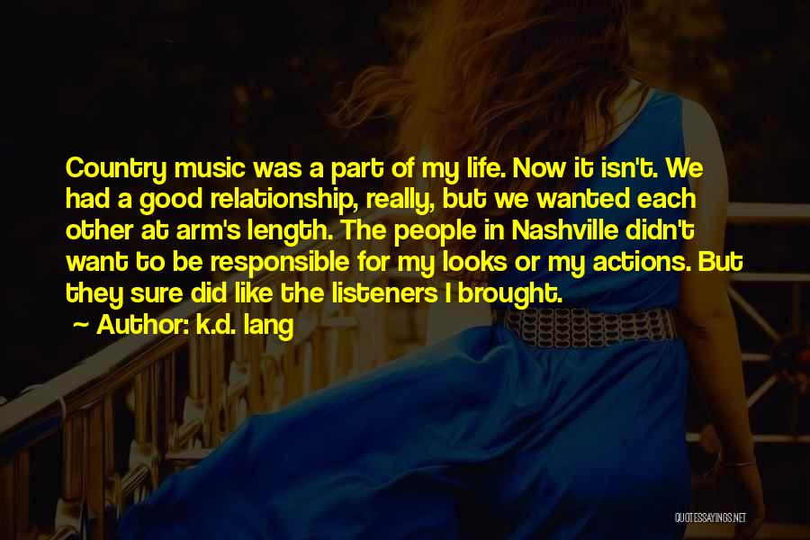 Life From Country Music Quotes By K.d. Lang