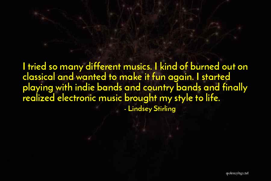 Life From Country Music Quotes By Lindsey Stirling