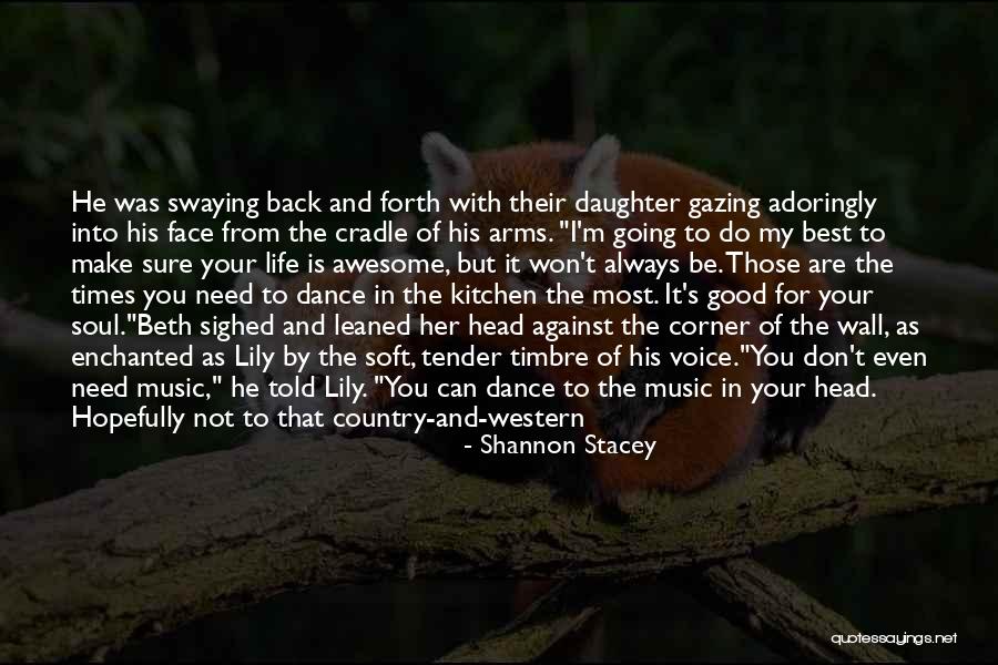 Life From Country Music Quotes By Shannon Stacey Life From Country Music Quotes By Shannon Stacey