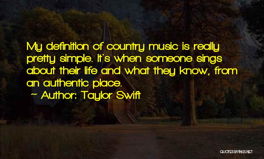 Life From Country Music Quotes By Taylor Swift