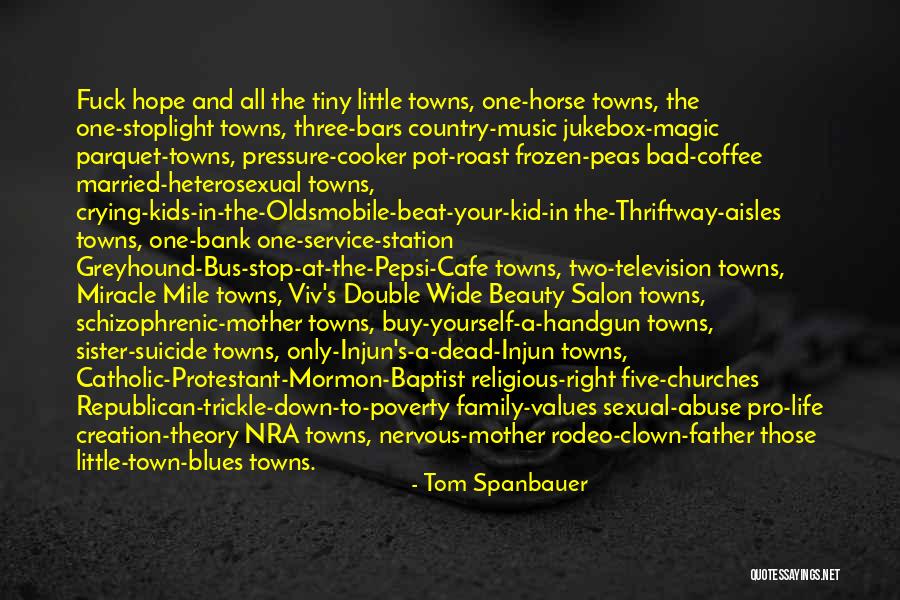 Life From Country Music Quotes By Tom Spanbauer