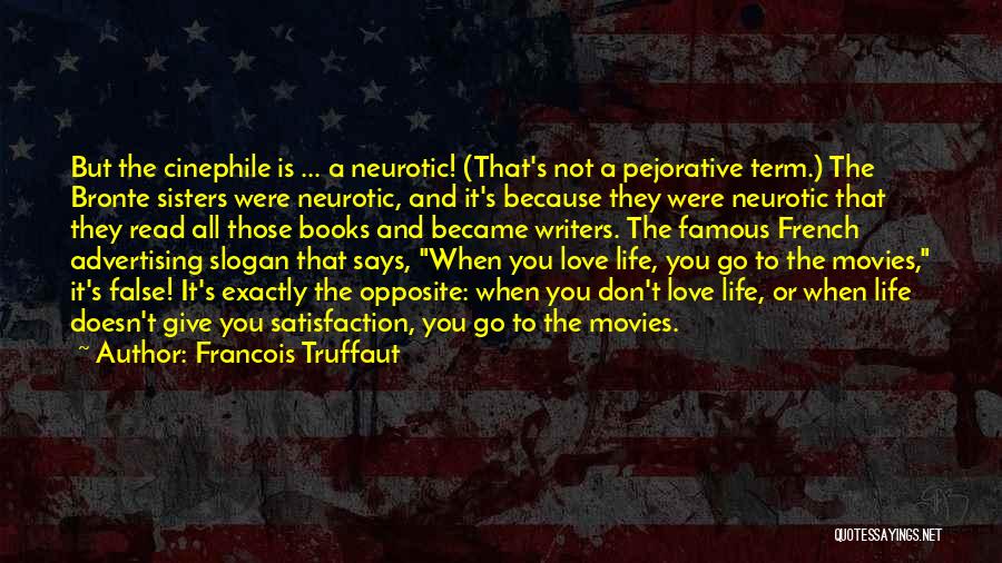 Life From Famous Movies Quotes By Francois Truffaut