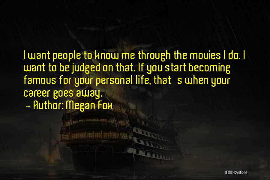 Life From Famous Movies Quotes By Megan Fox