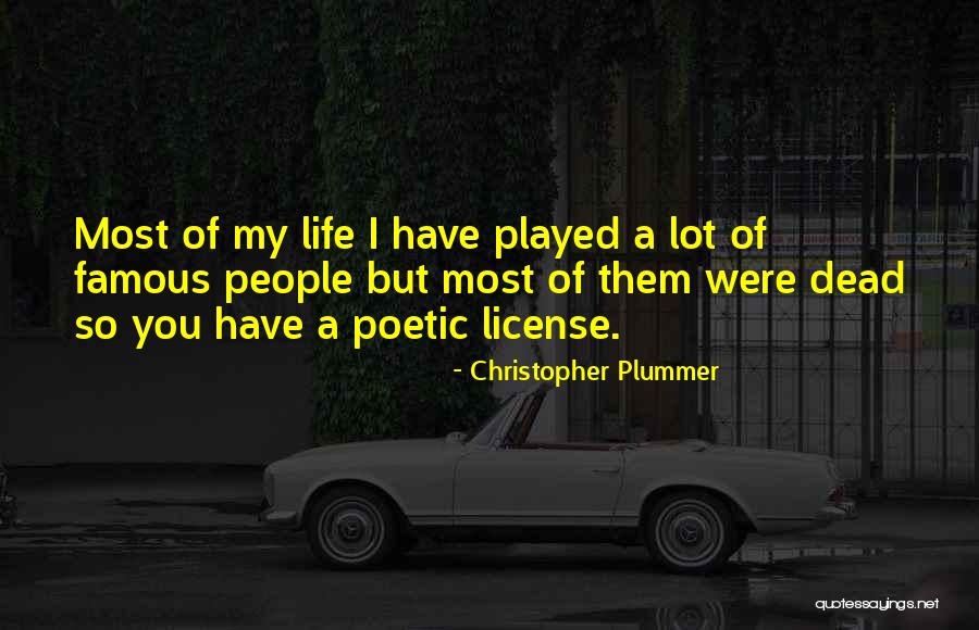 Life From Famous People Quotes By Christopher Plummer Life From Famous People Quotes By Christopher Plummer