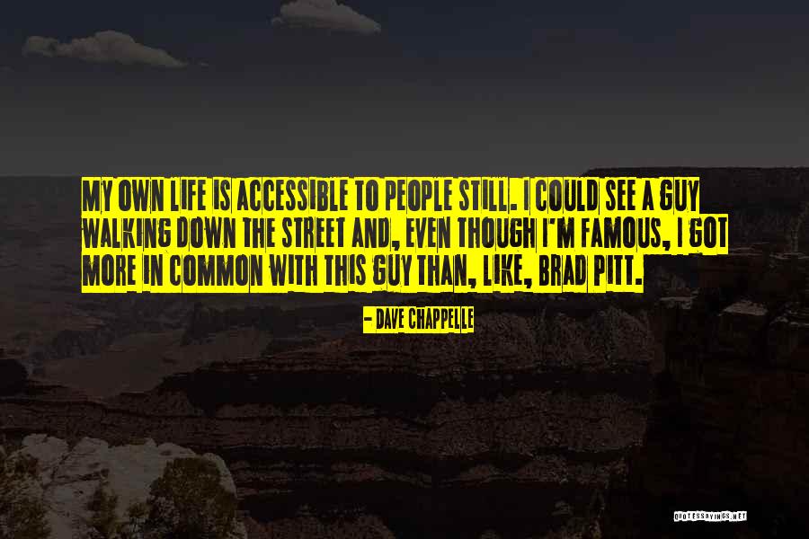 Life From Famous People Quotes By Dave Chappelle Life From Famous People Quotes By Dave Chappelle