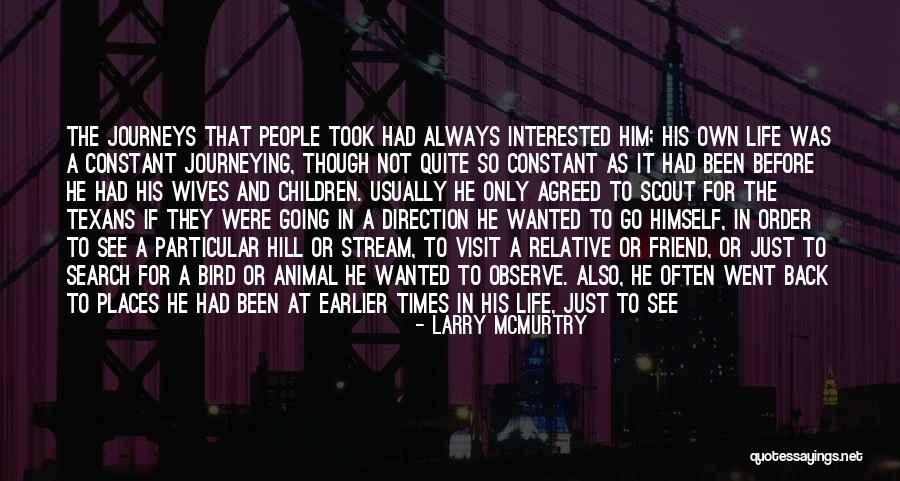 Life From Famous People Quotes By Larry McMurtry Life From Famous People Quotes By Larry McMurtry