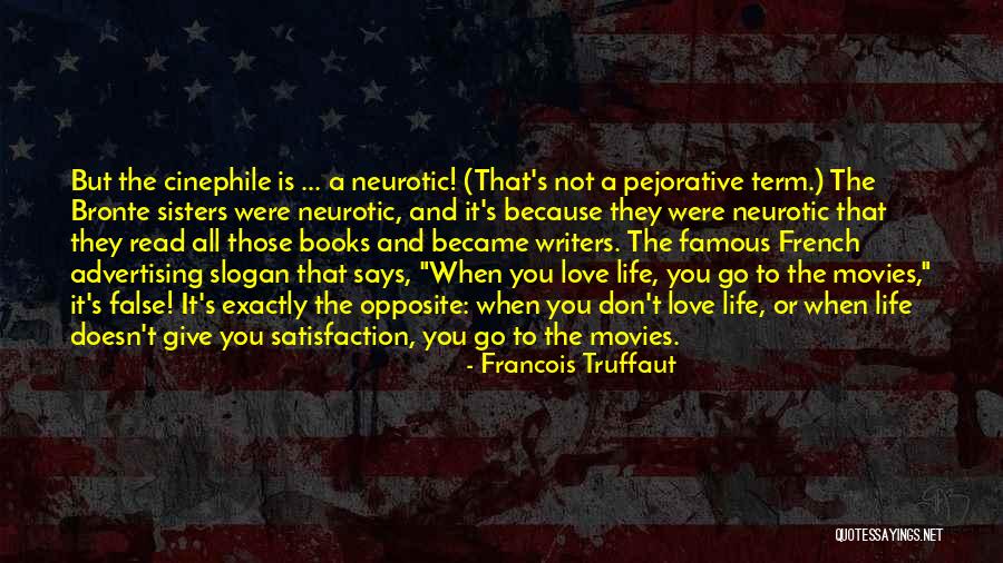 Life From Famous Writers Quotes By Francois Truffaut Life From Famous Writers Quotes By Francois Truffaut
