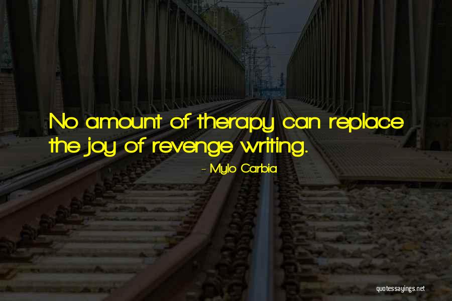 Life From Famous Writers Quotes By Mylo Carbia Life From Famous Writers Quotes By Mylo Carbia