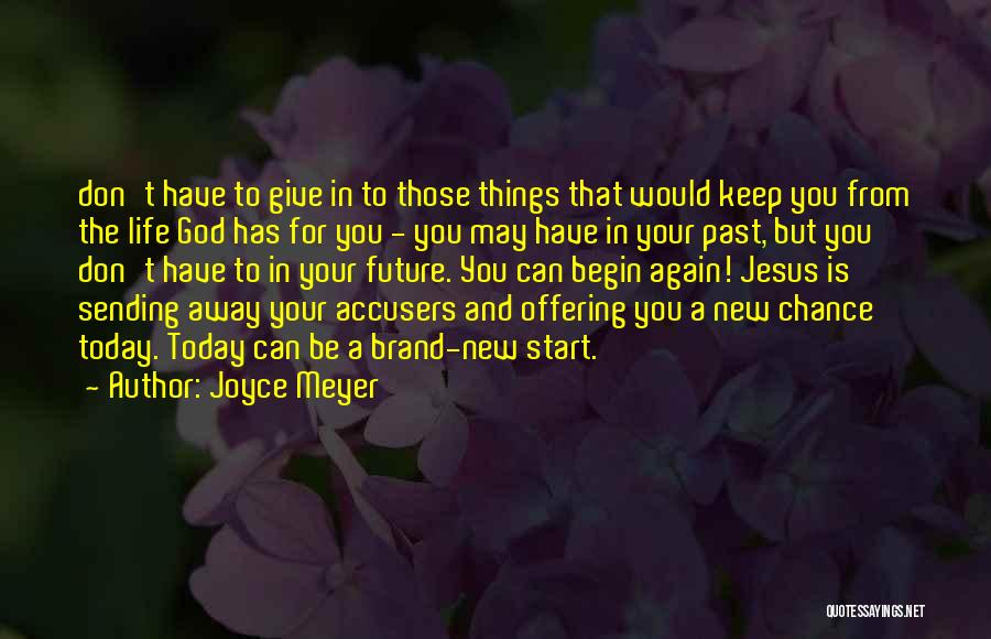 Life From God Quotes By Joyce Meyer