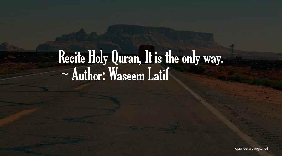 Life From Holy Quran Quotes By Waseem Latif