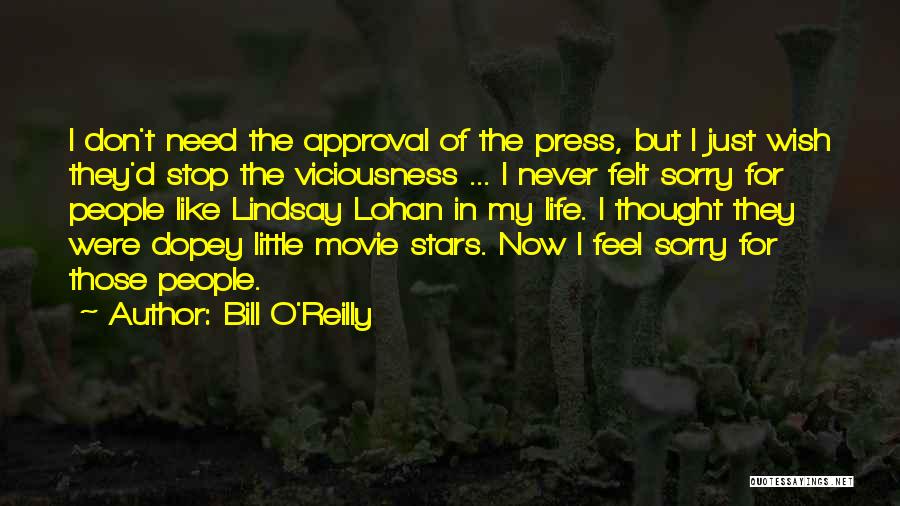 Life From Movie Stars Quotes By Bill O'Reilly