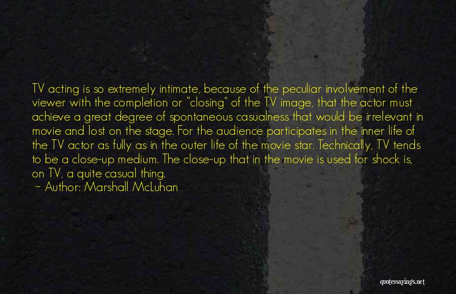 Life From Movie Stars Quotes By Marshall McLuhan