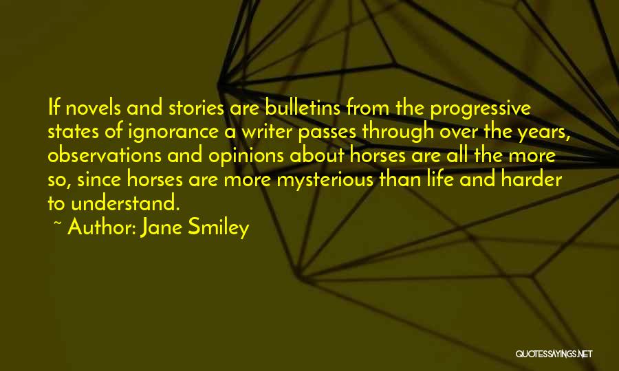 Life From Novels Quotes By Jane Smiley