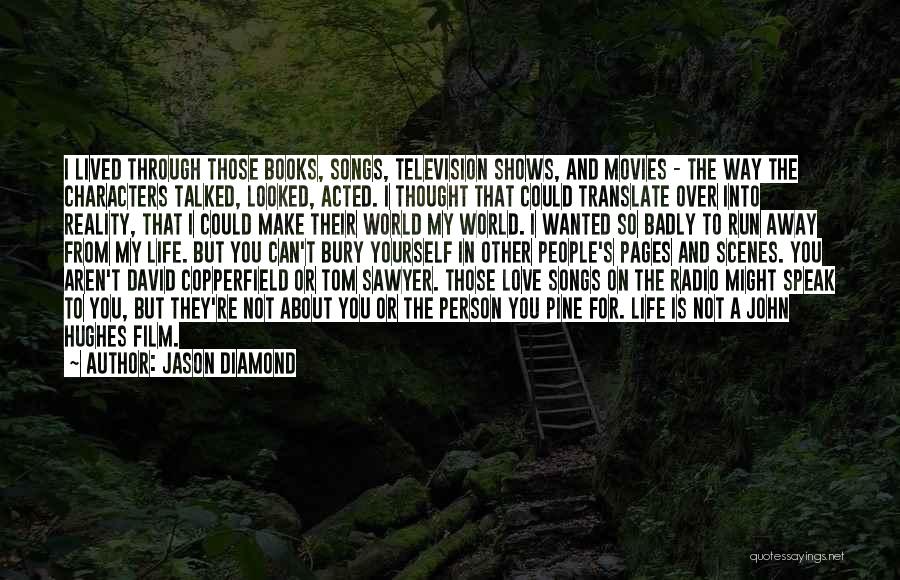 Life From Novels Quotes By Jason Diamond