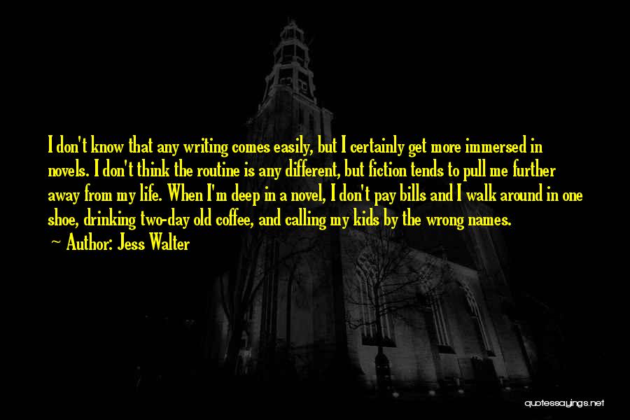 Life From Novels Quotes By Jess Walter