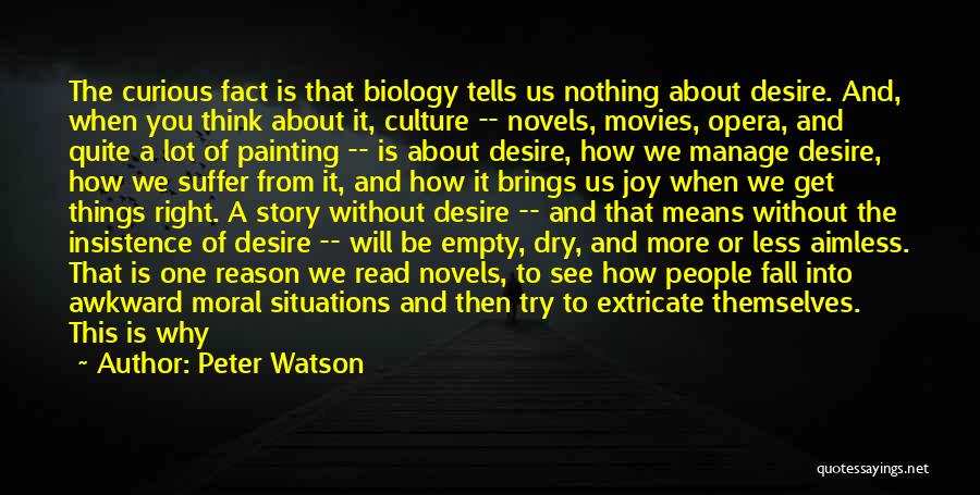 Life From Novels Quotes By Peter Watson