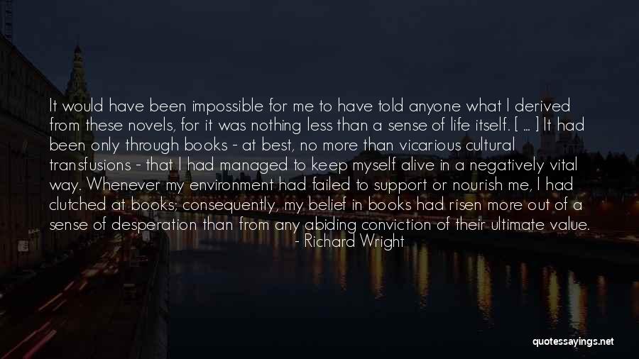 Life From Novels Quotes By Richard Wright Life From Novels Quotes By Richard Wright