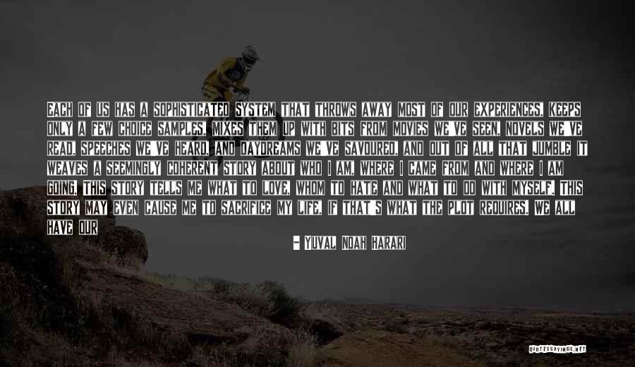 Life From Novels Quotes By Yuval Noah Harari Life From Novels Quotes By Yuval Noah Harari