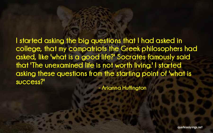 Life From Philosophers Quotes By Arianna Huffington