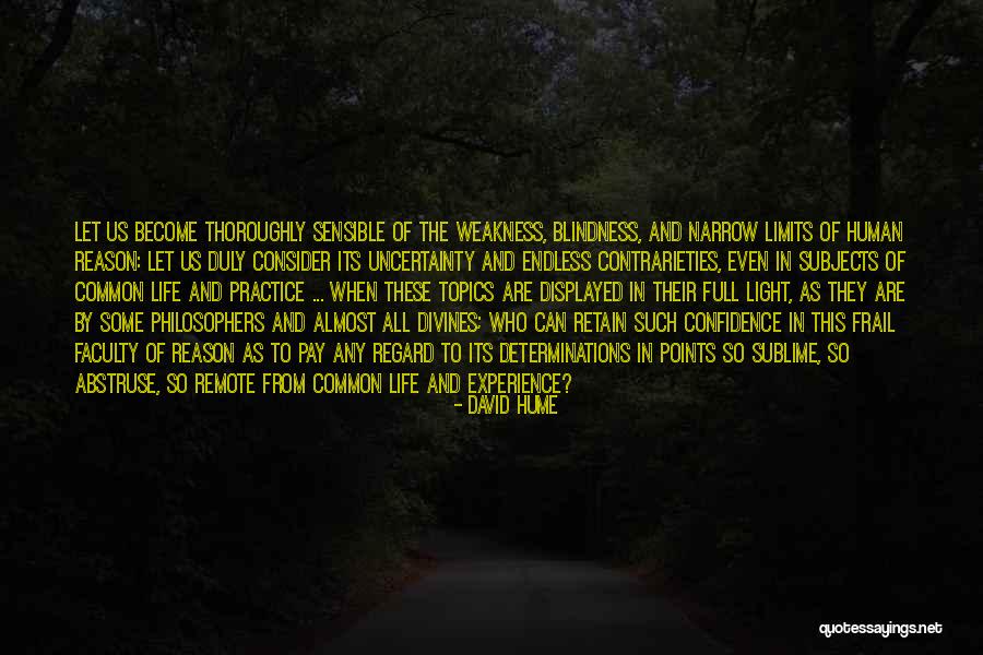Life From Philosophers Quotes By David Hume Life From Philosophers Quotes By David Hume