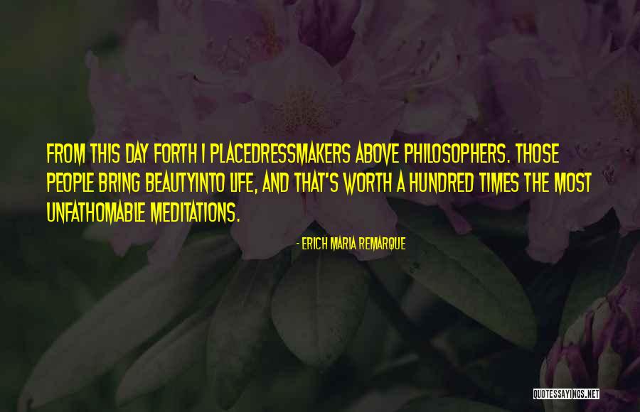 Life From Philosophers Quotes By Erich Maria Remarque Life From Philosophers Quotes By Erich Maria Remarque