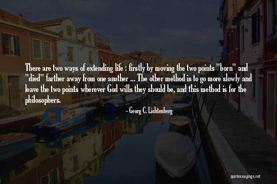 Life From Philosophers Quotes By Georg C. Lichtenberg Life From Philosophers Quotes By Georg C. Lichtenberg