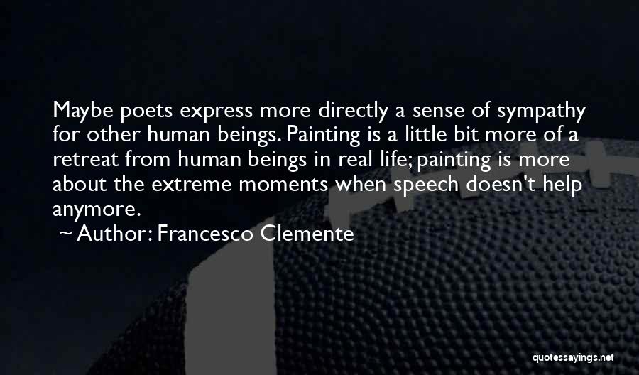 Life From Poets Quotes By Francesco Clemente