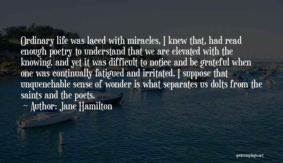 Life From Poets Quotes By Jane Hamilton