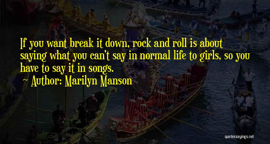 Life From Rock Songs Quotes By Marilyn Manson