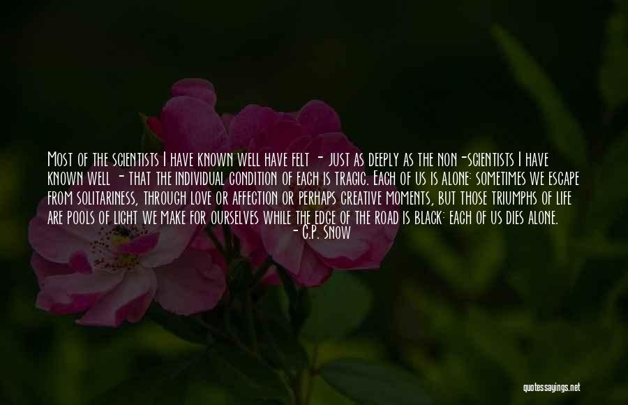 Life From Scientists Quotes By C.P. Snow Life From Scientists Quotes By C.P. Snow