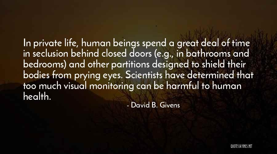 Life From Scientists Quotes By David B. Givens