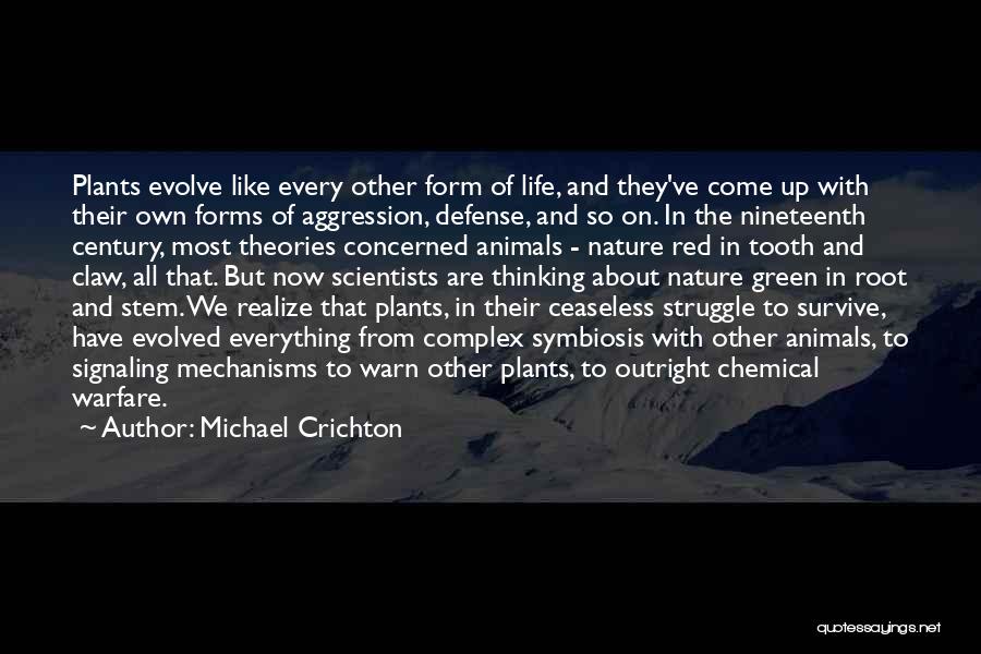 Life From Scientists Quotes By Michael Crichton