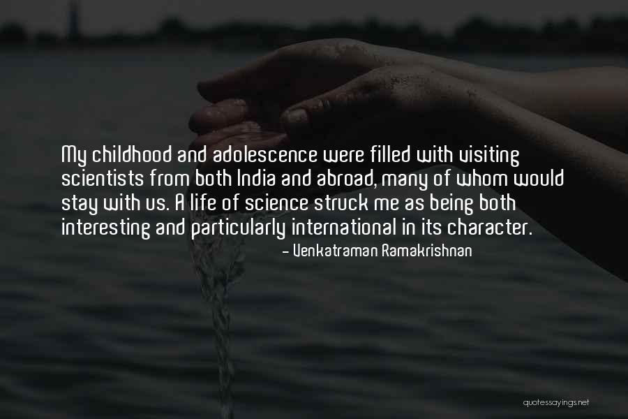 Life From Scientists Quotes By Venkatraman Ramakrishnan Life From Scientists Quotes By Venkatraman Ramakrishnan