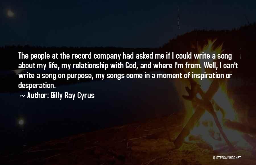 Life From Songs Quotes By Billy Ray Cyrus