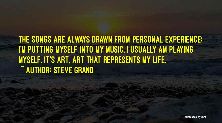 Life From Songs Quotes By Steve Grand