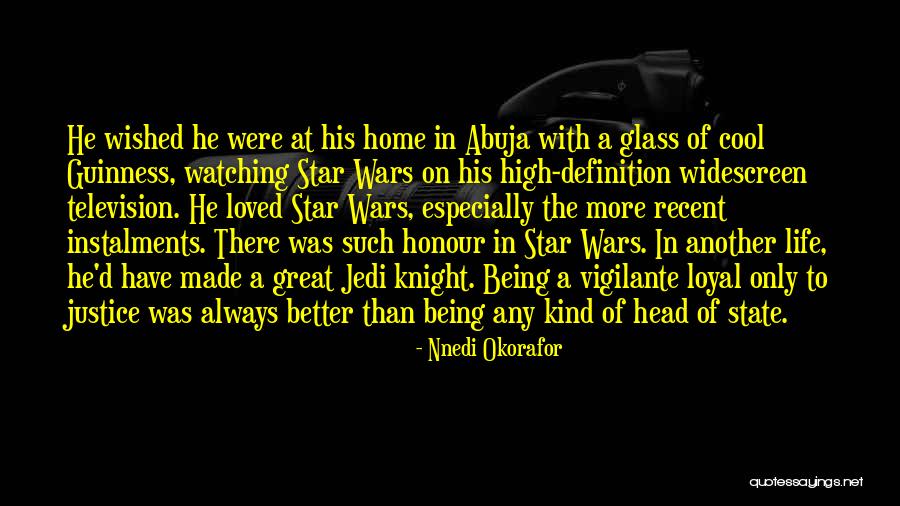 Life From Star Wars Quotes By Nnedi Okorafor Life From Star Wars Quotes By Nnedi Okorafor