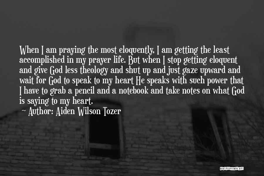 Life From The Notebook Quotes By Aiden Wilson Tozer