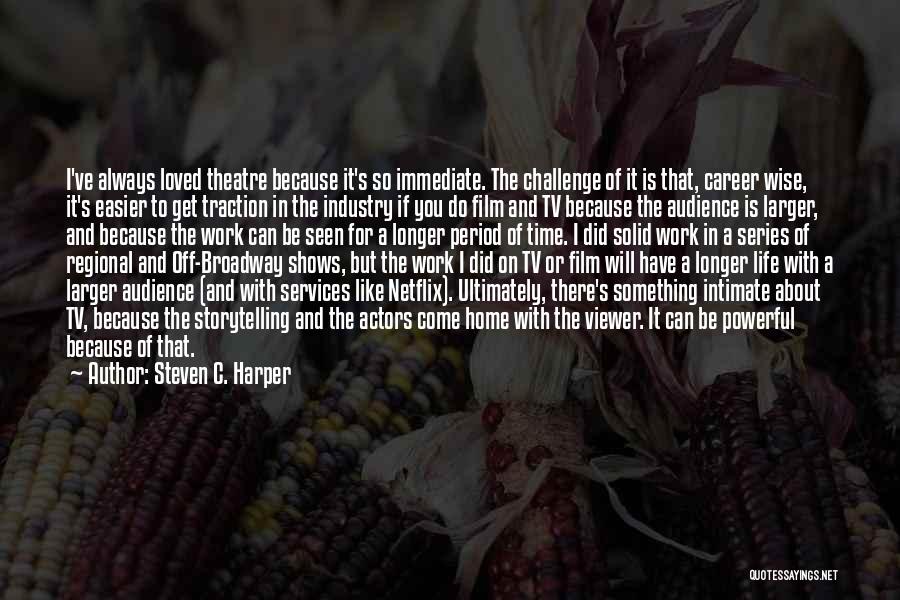 Life From Tv Shows Quotes By Steven C. Harper