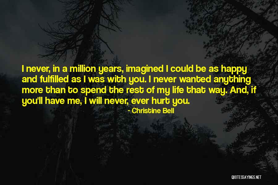 Life Fulfilled Quotes By Christine Bell Life Fulfilled Quotes By Christine Bell