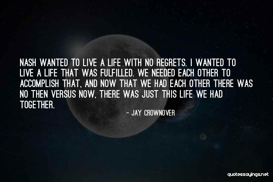 Life Fulfilled Quotes By Jay Crownover Life Fulfilled Quotes By Jay Crownover