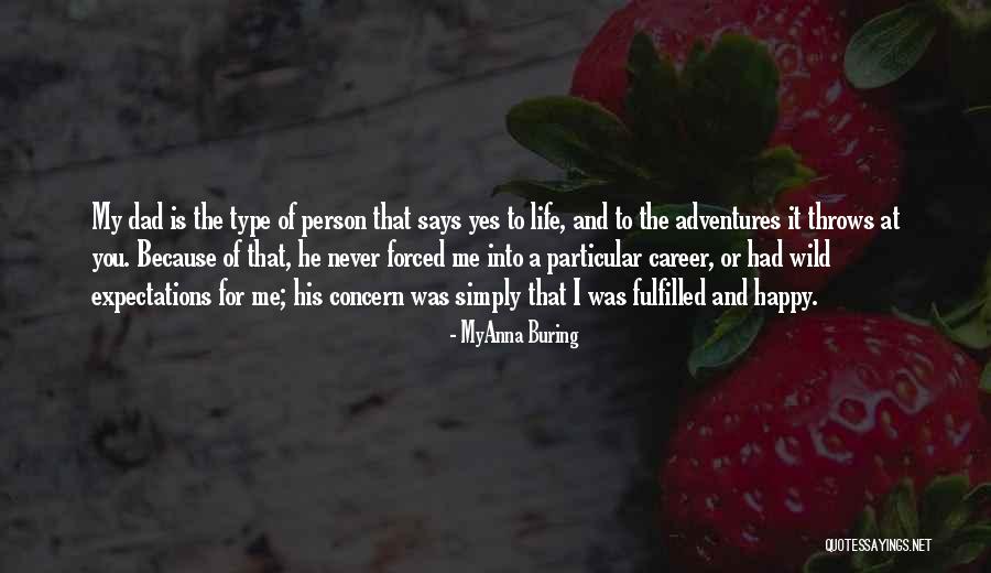 Life Fulfilled Quotes By MyAnna Buring Life Fulfilled Quotes By MyAnna Buring