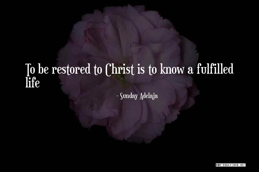 Life Fulfilled Quotes By Sunday Adelaja Life Fulfilled Quotes By Sunday Adelaja
