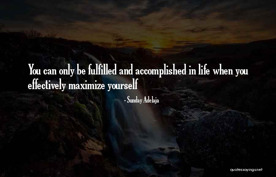 Life Fulfilled Quotes By Sunday Adelaja Life Fulfilled Quotes By Sunday Adelaja
