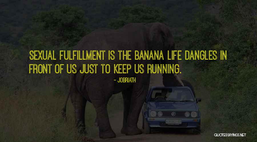 Life Fulfillment Quotes By Jobriath Life Fulfillment Quotes By Jobriath