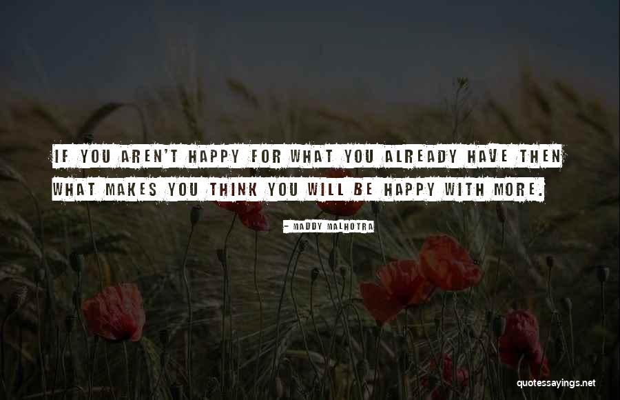 Life Fulfillment Quotes By Maddy Malhotra Life Fulfillment Quotes By Maddy Malhotra