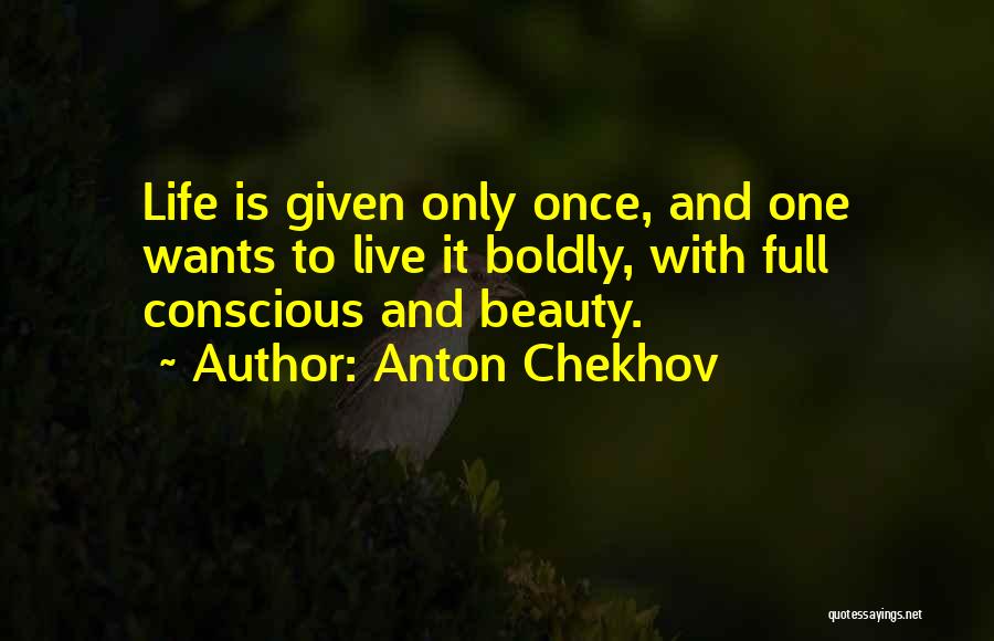 Life Full Beauty Quotes By Anton Chekhov