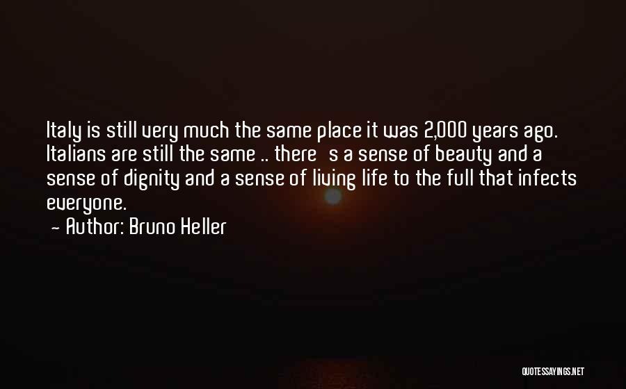 Life Full Beauty Quotes By Bruno Heller
