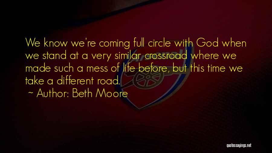 Life Full Circle Quotes By Beth Moore