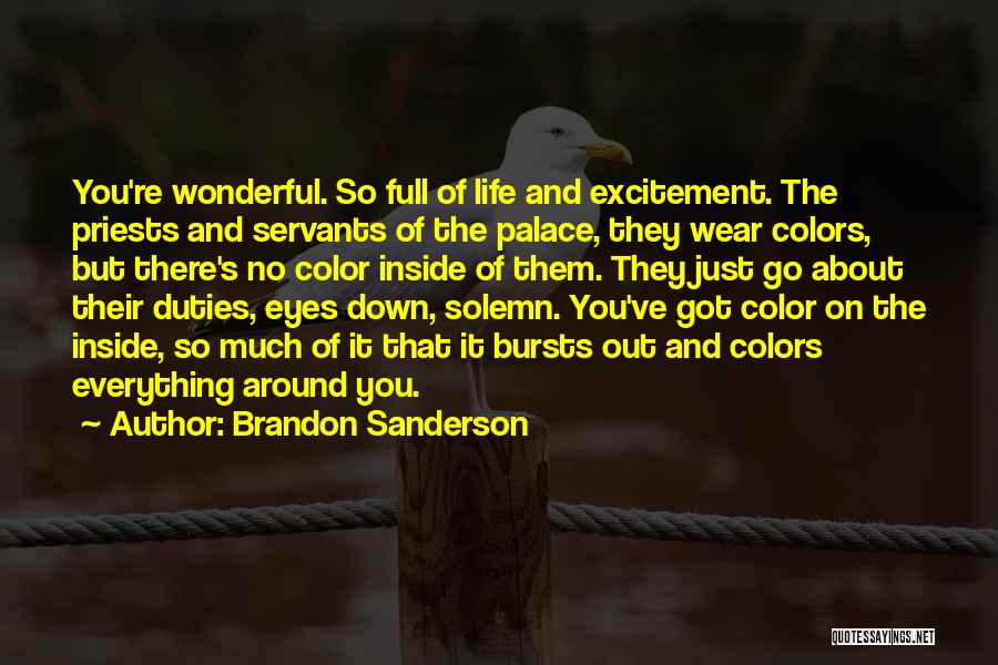 Life Full Colors Quotes By Brandon Sanderson